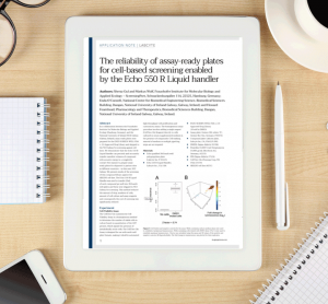 Application note: The reliability of assay-ready plates for cell-based screening enabled by the Echo 550 R Liquid handler